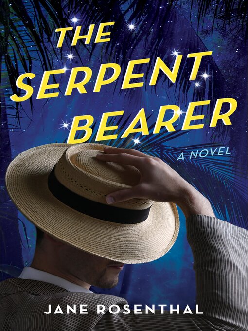 Title details for The Serpent Bearer by Jane Rosenthal - Available